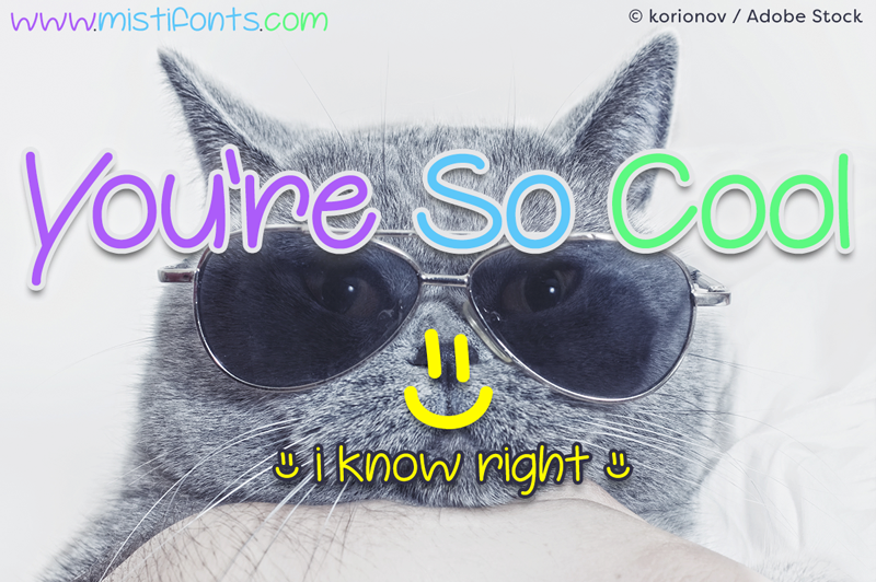 You're so cool cat